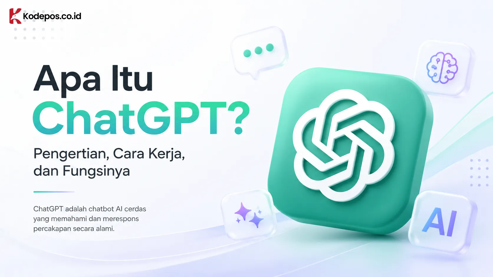 Apa Itu ChatGPT? Pengertian, Cara Kerja, dan Fungsinya