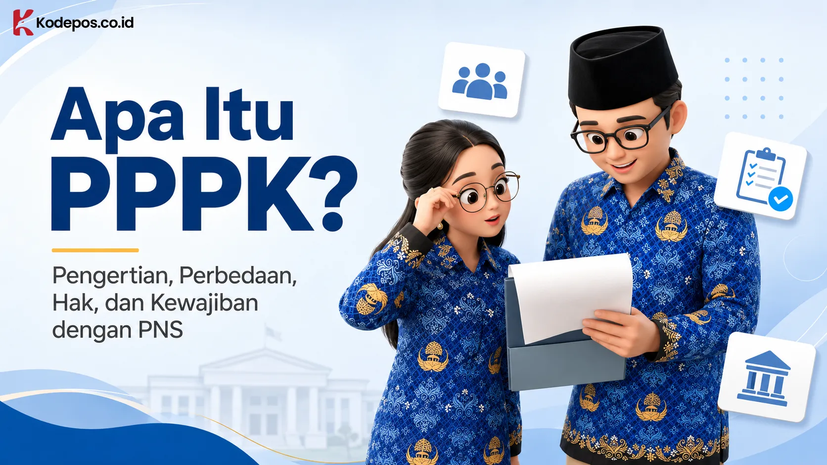 Apa Itu PPPK? Perbedaan, Hak, dan Kewajiban dengan PNS